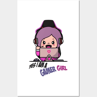 Yes I Am A Gamer Girl Posters and Art